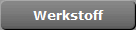 Werkstoff